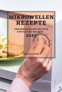 Mikrowellen-Rezepte 2022: Erschwingliche Rezepte Einfach Zu Machen