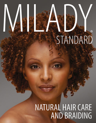 Milady Standard Natural Hair Care & Braiding - Bailey, Diane Carol, and Da Costa, Diane