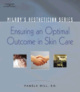 Milady's Aestheticican Series: Ensuring an Optimal Outcome in Skin Care