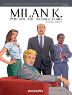 Milan K.: Part 1: The Teenage Years: Oversized Deluxe