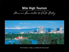 Mile High Tourism: Denver's Convention & Visitor History