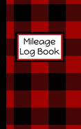 Mileage Log Book: Auto Mileage Tracker: Record Miles For Taxes