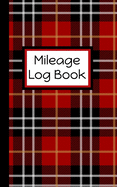 Mileage Log Book: Auto Mileage Tracker: Record Miles For Taxes