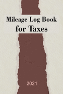 Mileage Log Book for Taxes 2021