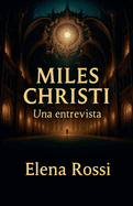 Miles Christi Una entrevista
