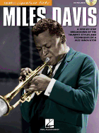 Miles Davis: A Step-By-Step Breakdown of the Trumpet Styles and Techniques of a Jazz Innovator