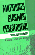 Milestones in Glasnost and Perestroyka: The Economy