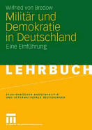 Militr und Demokratie in Deutschland: Eine Einfhrung