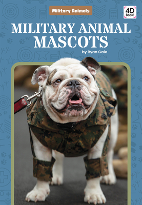 Military Animal Mascots - Gale, Ryan