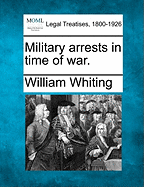 Military Arrests in Time of War