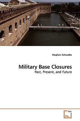 Military Base Closures - Schwalbe, Stephen