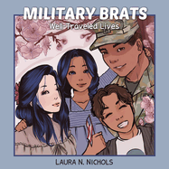 Military Brats: Well-Traveled Lives