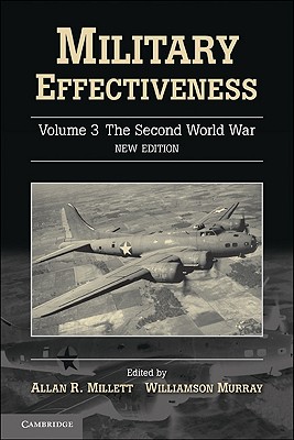 Military Effectiveness - Millett, Allan R. (Editor), and Murray, Williamson (Editor)