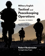 Military English: Tactical and Peacekeeping Operations: Teacher's Book