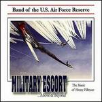 Military Escort: The Music of Henry Fillmore