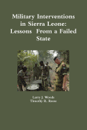 Military Interventions in Sierra Leone: Lessons from a Failed State