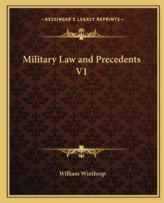 Military Law and Precedents V1 - Winthrop, William