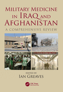 Military Medicine in Iraq and Afghanistan: A Comprehensive Review