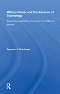 Military Power and the Advance of Technology: General Purpose Military Forces for the 1980s and Beyond