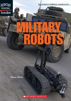 Military Robots - White, Steve D