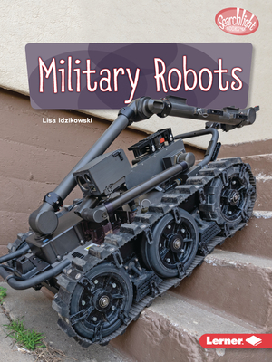 Military Robots - Idzikowski, Lisa