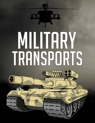 Military Transports: Awesome Stress Relief Adulting Coloring Book - Studio, Rongh