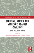 Militias, States and Violence Against Civilians: Civic Vice, Civic Virtue