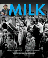 Milk: A Pictorial History of Harvey Milk