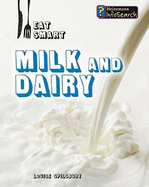 Milk and Dairy - Spilsbury, Louise