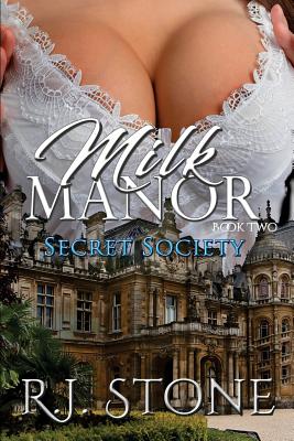 Milk Manor: Secret Society - Services, Gray Publishing (Editor), and Stone, R J