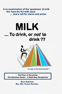 Milk ... to Drink, or Not to Drink