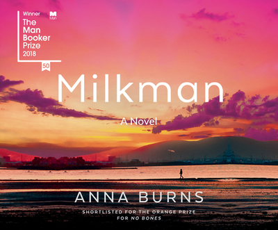 Milkman - Burns, Anna, and Brennan, Brid (Narrator)