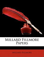 Millard Fillmore Papers