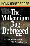 Millennium Bug Debugged: The Facts Behind All the Y2K Sensationalism - Hanegraaff, Hank
