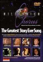 Millennium Chorus: The Greatest Story Ever Sung