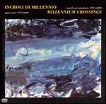 Millennium Crossings: Piano Music, 1975-2000