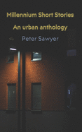 Millennium Short Stories: An Urban Anthology