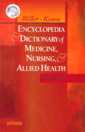 Miller-Keane Encyclopedia & Dictionary of Medicine, Nursing & Allied Health - Miller-Keane, and O'Toole, Marie T, Edd, RN, Faan