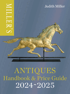 Miller? S Antiques Handbook & Price Guide 2024-2025