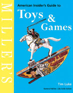 Miller's American Insider's Guide to Toys and Games