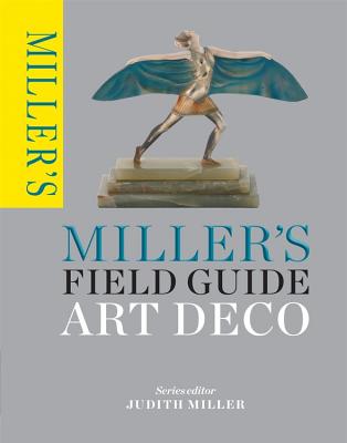 Miller's Field Guide: Art Deco - Miller, Judith