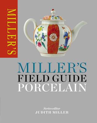 Miller's Field Guide: Porcelain - Miller, Judith