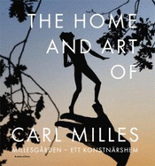 Millesgarden - the Home and Art of Carl Milles