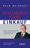 Milliardengrab Einkauf: Einkauf - Die Top-Verantwortung Des Unternehmers Nicht Nur in Schwierigen Zeiten