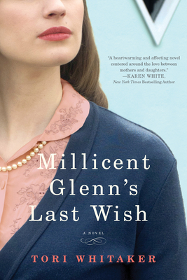 Millicent Glenn's Last Wish: A Novel - Whitaker, Tori