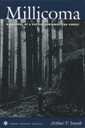 Millicoma: Biography of a Pacific Northwestern Forest