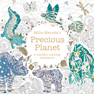 Millie Marotta's Precious Planet - Marotta, Millie