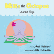 Millie the Octopus Learns Yoga