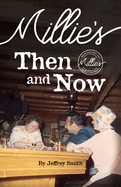 Millie's: Then and Now