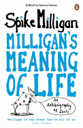 Milligan's Meaning of Life: An Autobiography of Sorts